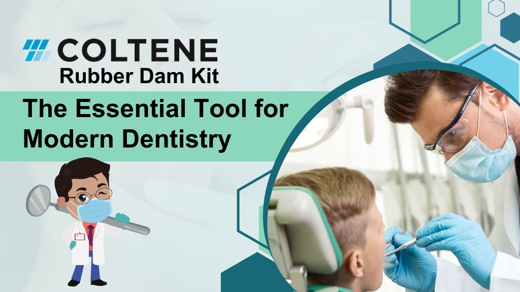 Coltene Rubber Dam Kit: The Essential Tool for Modern Dentistry